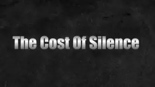 The Cost Of Silence
