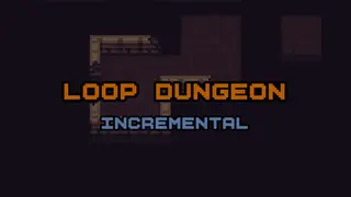 Loop Dungeon - Incremental