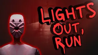 Lights out, run