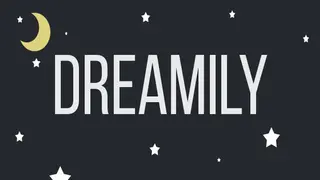 Dreamily