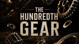 The Hundredth Gear