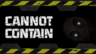 Cannot Contain