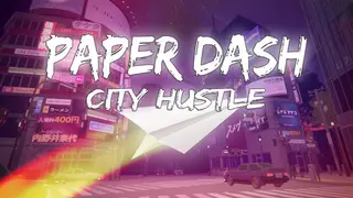 Paper Dash - City Hustle