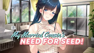 My Married Cousin's Need for Seed