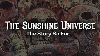 The Sunshine Universe So Far