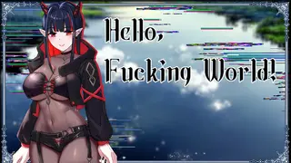 Hello, Fucking World!