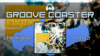Groove Coaster - Little Higher