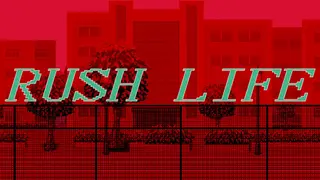 Rush Life