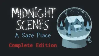 Midnight Scenes: A Safe Place Complete Edition