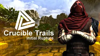 Crucible Trails : Initial Rupture