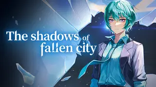The Shadows of Fallen City