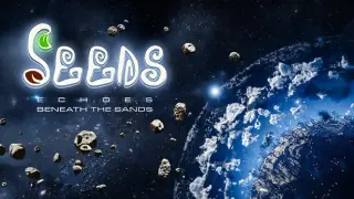 SEEDS - Echoes Beneath the Sands