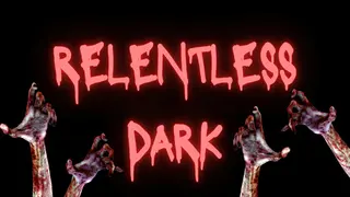 Relentless Dark