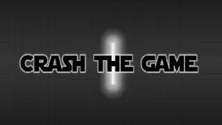 CRASH THE GAME