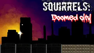 Squirrels: Doomed City