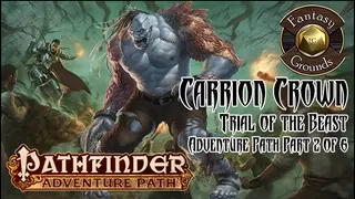 Fantasy Grounds - Pathfinder RPG - Carrion Crown AP 2: Trial of the Beast (PFRPG)