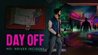 Day Off: Moonriver incident