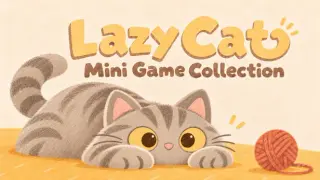 Lazy Cat - Mini Game Collection