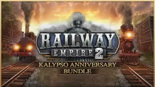 Railway Empire 2 Kalypso Anniversary Bundle