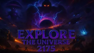 Explore the Universe 2175