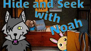 Hide and Seek with Noah