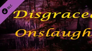 Disgraced Onslaught DLC Complete