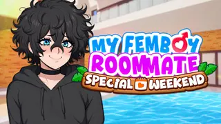My Femboy Roommate: Special Weekend