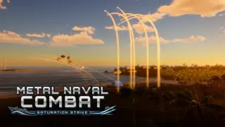 Metal Naval Combat: Saturation Strike