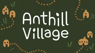 Anthill Village
