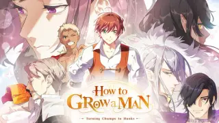 How to grow a man : Turning Chumps to Hunks