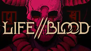 Life // Blood