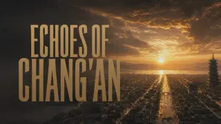 Echoes of Chang'an