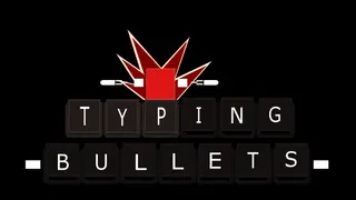 Typing Bullets