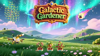 Galactic Gardener