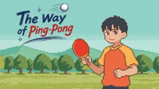 The Way of Ping-Pong