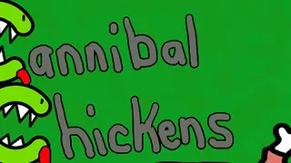 Cannibal Chickens