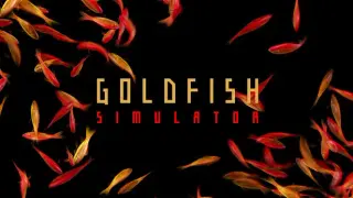 Goldfish Simulator