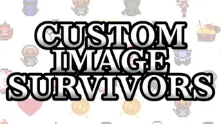 Custom Image Survivors