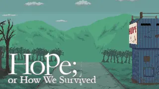 Hope; or How We Survived