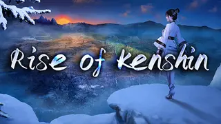 Rise of Kenshin