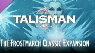 Talisman: Digital 5th Edition - The Frostmarch Classic Complete