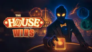The House Always Wins