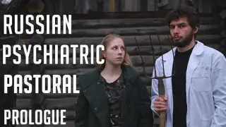 Russian Psychiatric Pastoral: Prologue