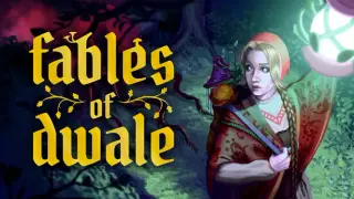 Fables of Dwale
