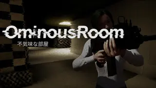 Ominous Room -不気味な部屋