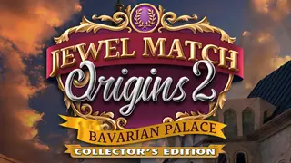 Jewel Match Origins 2 - Bavarian Palace Collector's Edition