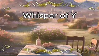 Whisper of Y