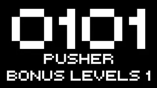 0101 - Pusher Bonus Levels 1