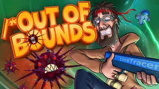 OUT OF BOUNDS