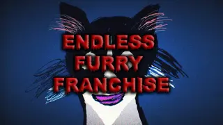 Endless Furry Franchise
